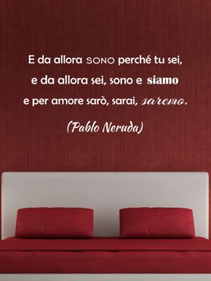 Adesivo da parete frase Pablo Neruda "FORSE NON ESSERE È ESSERE"