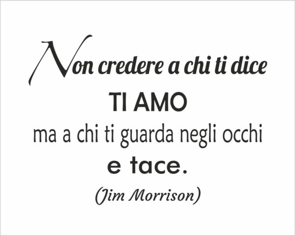 Adesivo da parete frase Jim Morrison "NON CREDERE A CHI..."