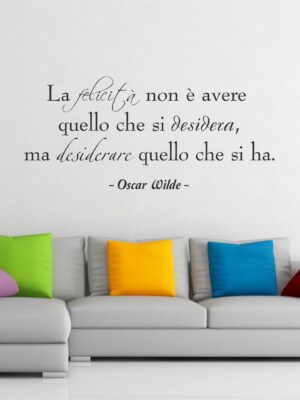 Adesivo da parete frase Oscar Wilde "LA FELICITÀ NON È..."