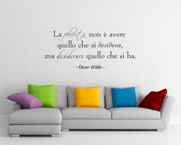 Adesivo da parete frase Oscar Wilde "LA FELICITÀ NON È..."