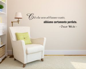 adesivo murale-Oscar Wilde - ciò che non abbiamo usato