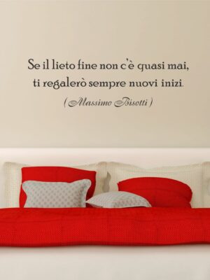 Adesivo da parete frase Massimo Bisotti "SE IL LIETO FINE..."