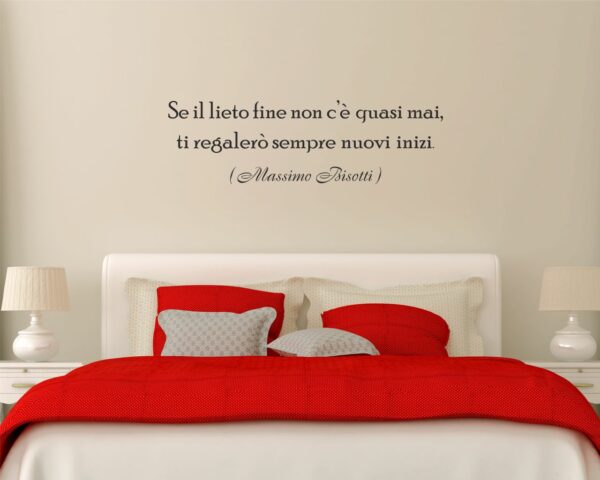 Adesivo da parete frase Massimo Bisotti "SE IL LIETO FINE..."