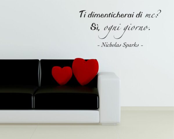 Adesivo da parete frase Nicholas Sparks "TI DIMENTICHERAI DI ME?"