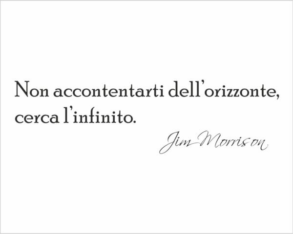 Adesivo da parete frase Jim Morrison "NON ACCONTENTARTI DELL'ORIZZONTE..."