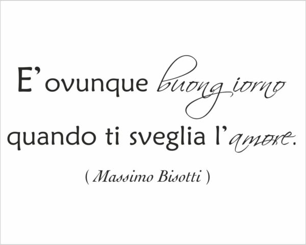 Frase adesiva da parete Massimo Bisotti "È OVUNQUE BUONGIORNO"