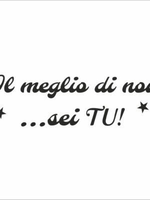 Il meglio di noi sei tu