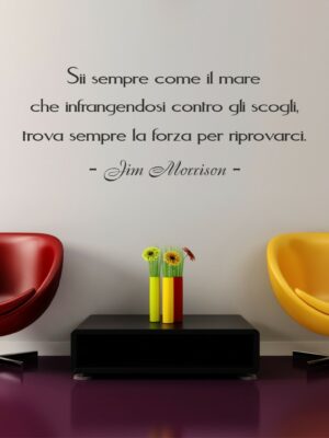 Adesivo da parete Jim Morrison "SII SEMPRE COME IL MARE"