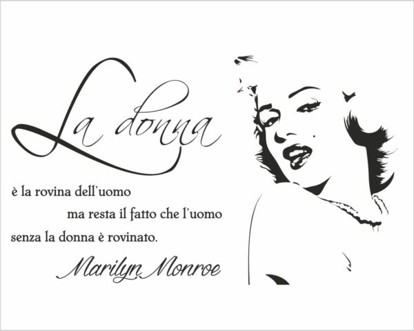 Adesivo da parete frase Marilyn Monroe "LA DONNA È LA ROVINA DELL'UOMO"
