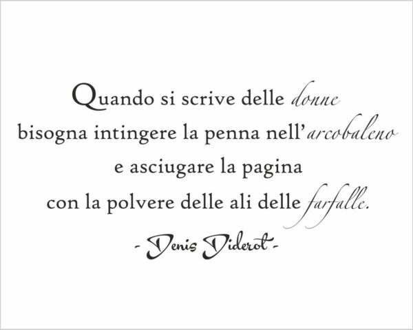Adesivo da parete frase D. Diderot "QUANDO SI SCRIVE DELLE DONNE" - Adesivo murale