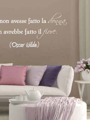 Adesivo da parete frase Oscar Wilde "LA DONNA È UN FIORE"