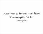 Adesivo da parete frase Steve Jobs "AMA QUELLO CHE FAI"