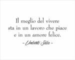 Adesivo da parete frase Umberto Saba "IL MEGLIO DEL VIVERE..."