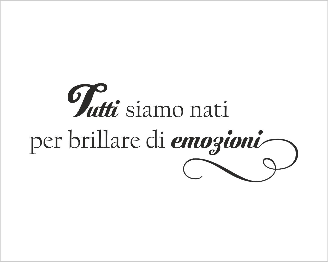 Adesivo da parete frase Massimo Bisotti "TUTTI SIAMO NATI PER BRILLARE..."