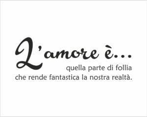 L’amore è follia