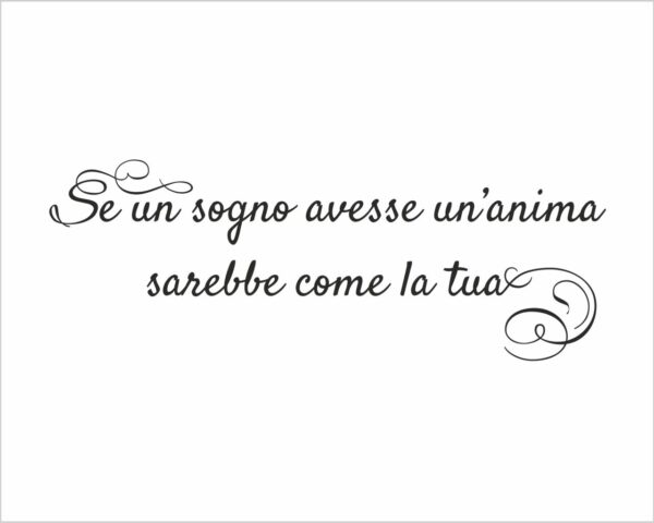 Adesivo da parete frase Massimo Bisotti "SE UN SOGNO AVESSE UN'ANIMA"