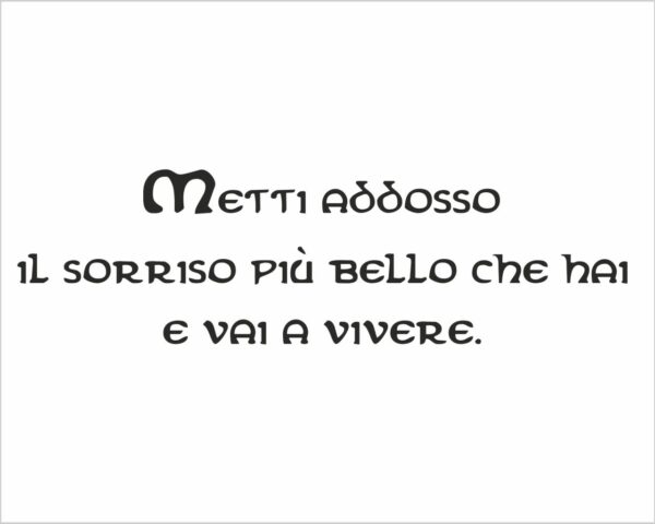 Adesivo da parete frase "METTI ADDOSSO UN SORRISO"