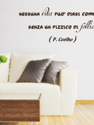 Adesivo da parete frase Paulo Coelho "NESSUNA VITA PUÒ DIRSI..."