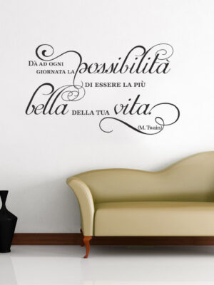 Adesivo da parete frase Mark Twain "DA' AD OGNI GIORNATA..."