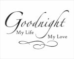 Adesivo da parete frase amore "GOODNIGHT MY LIFE" - Adesivo murale