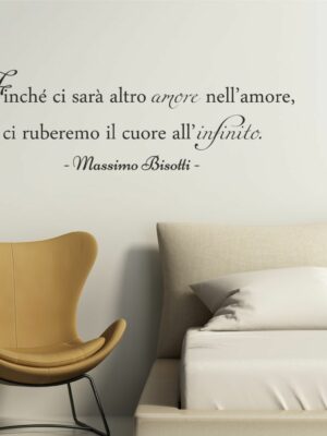 Frase da parete Massimo Bisotti "FINCHÉ CI SARÀ..."