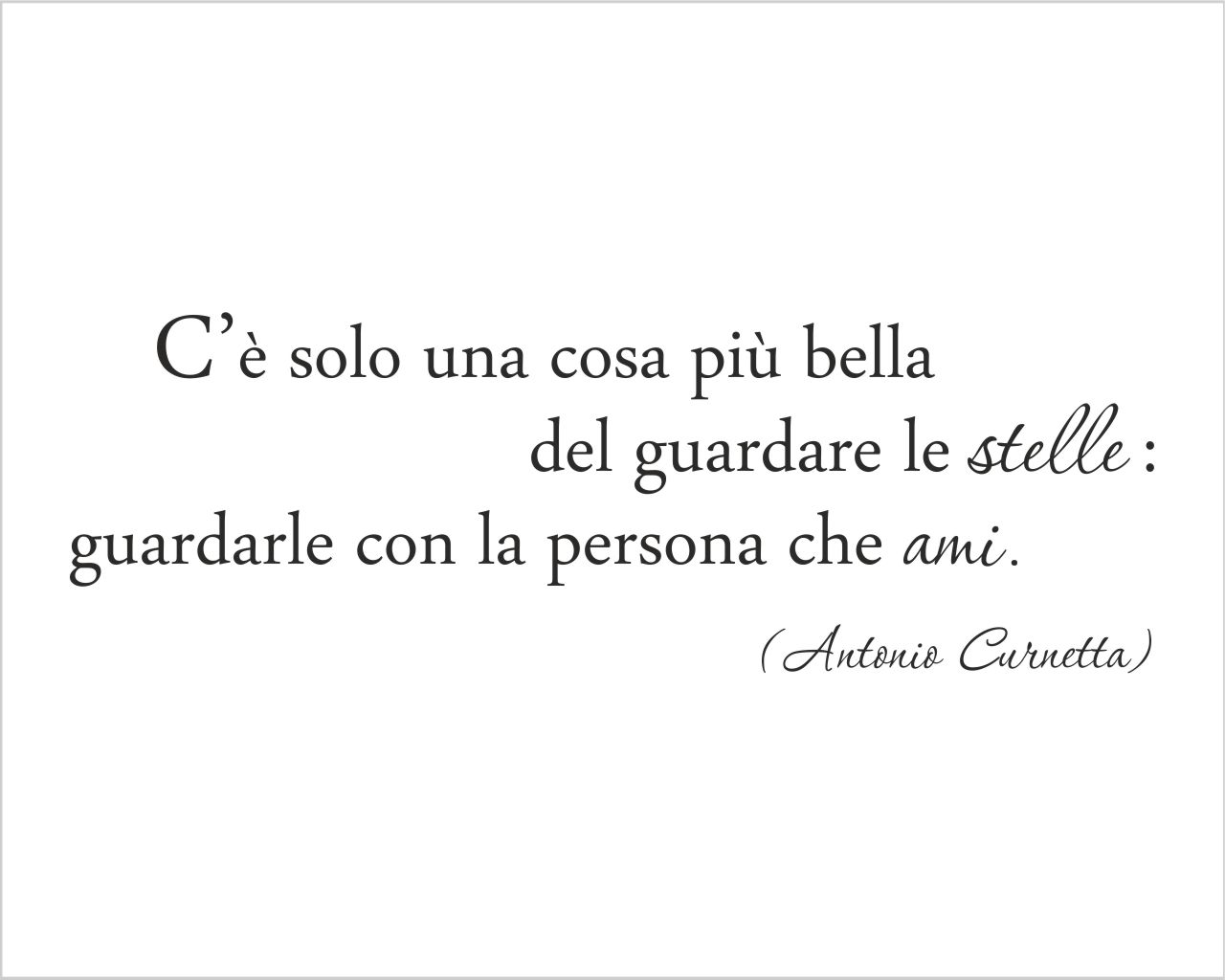 Frase adesiva amore "C'È SOLO UNA COSA PIÙ BELLA"