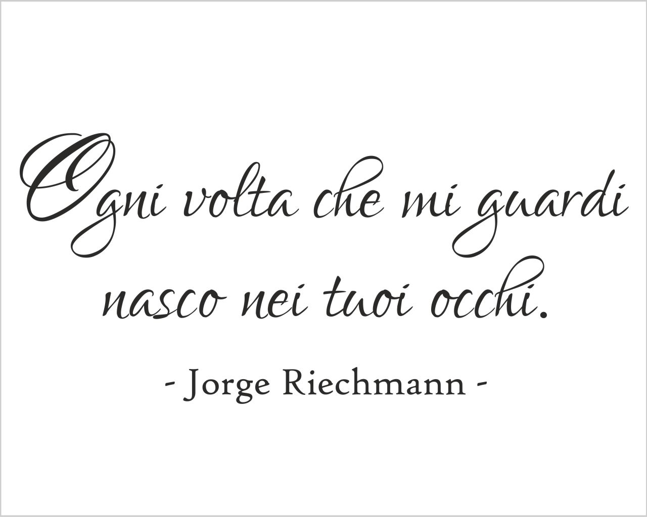 Frase da muro Jorge Riechmann "OGNI VOLTA..."
