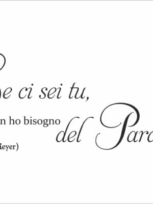 Se ci sei tu non ho…-adesivo murale