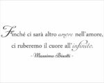 Frase da parete Massimo Bisotti "FINCHÉ CI SARÀ..."