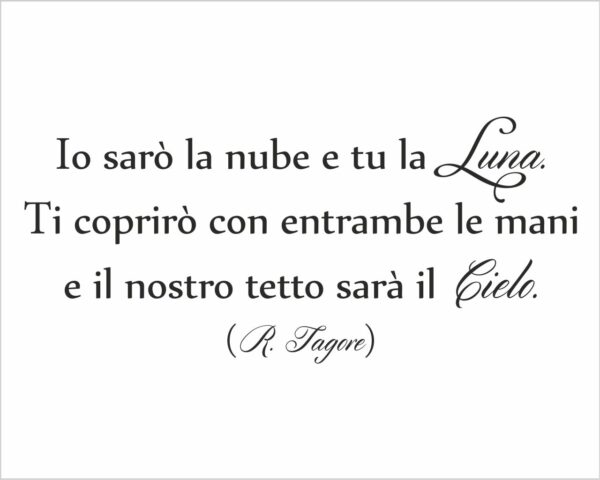 Frase da parete R. Tagore "TU SARAI LA LUNA..."