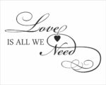 Adesivo da parete amore "LOVE IS ALL WE NEED" - Adesivo murale