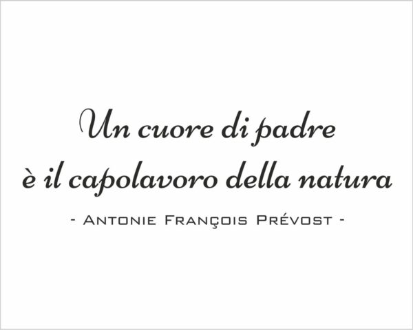 Adesivo da parete frase François Prévost "UN CUORE DI PADRE..."