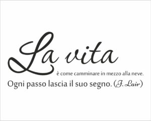 La vita è camminare…-adesivo murale