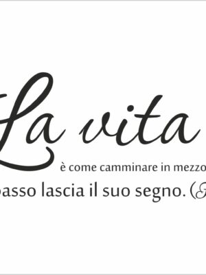 La vita è camminare…-adesivo murale