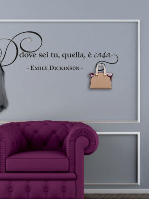 Adesivo murale frase Emily Dickinson "DOVE SEI TU, QUELLA È CASA" - Appendiabiti design