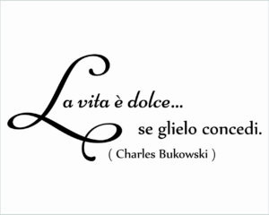 La vita è dolce…-adesivo murale