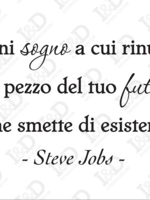 Steve Jobs-ogni sogno…-adesivo murale