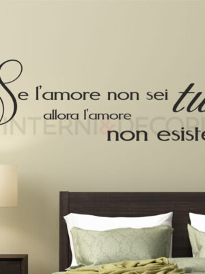 Adesivo da parete frase "SE L'AMORE NON SEI TU..."