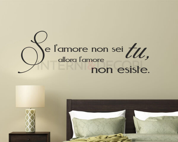 Adesivo da parete frase "SE L'AMORE NON SEI TU..."
