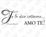 Adesivo da parete frase Vasco Rossi - E...AMO TE!