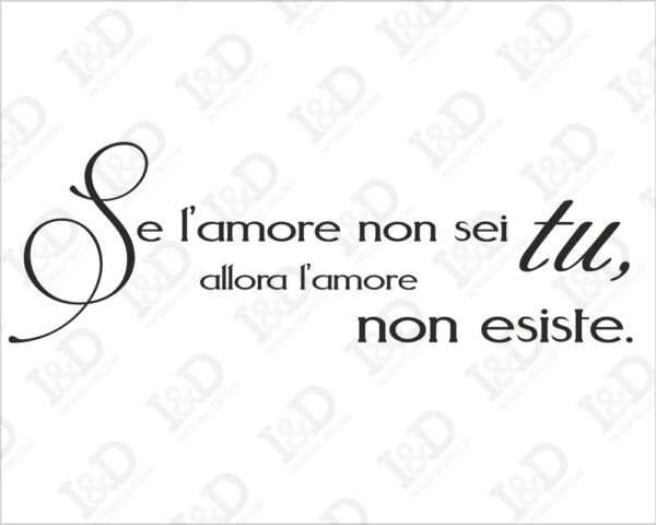 Adesivo da parete frase "SE L'AMORE NON SEI TU..."
