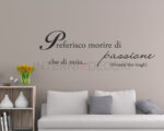 Adesivo da parete frase Vincent Van Gogh "MORIRE DI PASSIONE"