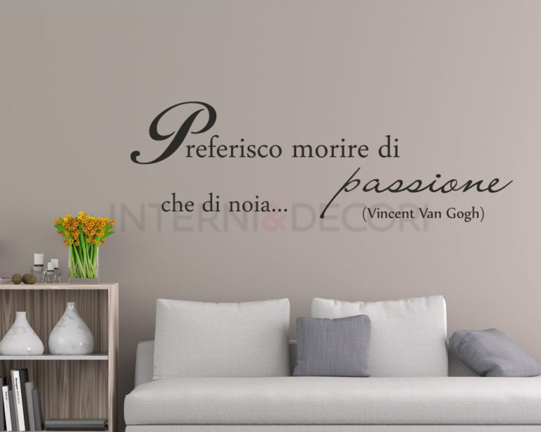 Adesivo da parete frase Vincent Van Gogh "MORIRE DI PASSIONE"