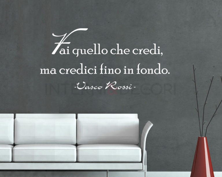 Adesivo da parete frase Vasco Rossi "FAI QUELLO CHE CREDI"