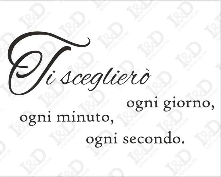 Adesivo da parete frase "TI SCEGLIERÒ OGNI GIORNO..." - Adesivo murale