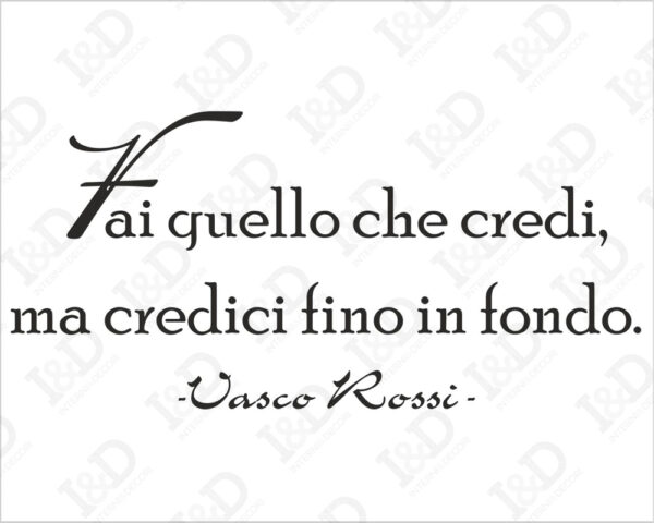 Adesivo da parete frase Vasco Rossi "FAI QUELLO CHE CREDI"