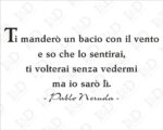 Adesivo da parete frase Pablo Neruda "IL BACIO"