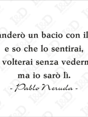 Pablo Neruda-Ti manderò un bacio-adesivo murale