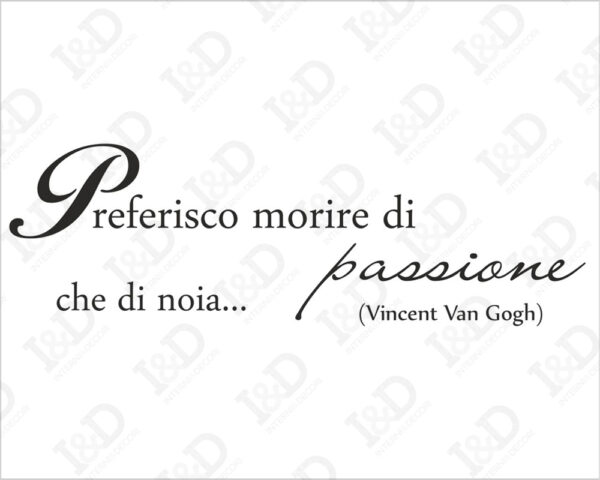 Adesivo da parete frase Vincent Van Gogh "MORIRE DI PASSIONE"