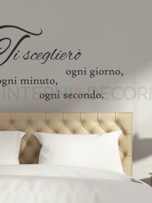 Adesivo da parete frase "TI SCEGLIERÒ OGNI GIORNO..." - Adesivo murale